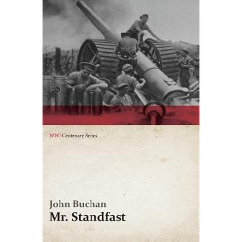 Mr. Standfast (WWI Centenary Series) Paperback, Last Post Press