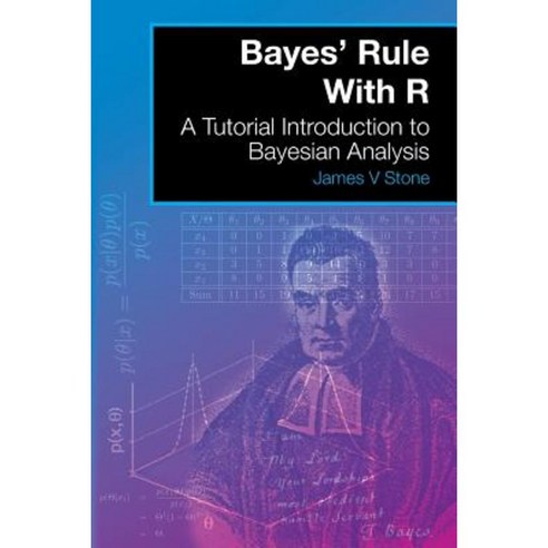 Bayes'' Rule with R: A Tutorial Introduction to Bayesian Analysis Paperback, Tutorial Introductions