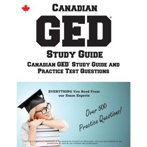 Canadian GED Study Guide: Complete Canadian GED Study Guide with Practice Test Questions Paperback, Complete Test Preparation Inc.