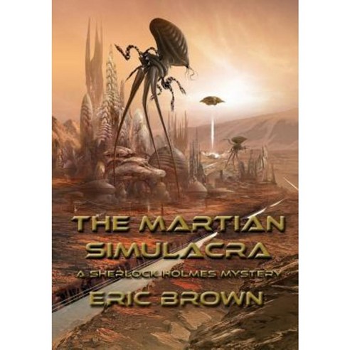 The Martian Simulacra: A Sherlock Holmes Mystery Paperback, Newcon Press