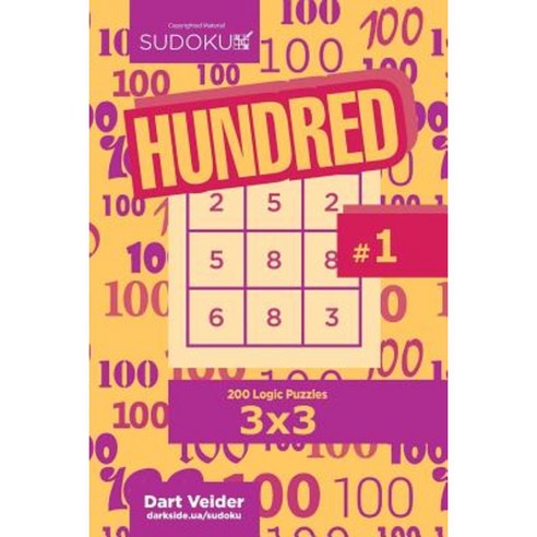 Sudoku Hundred - 200 Logic Puzzles 3x3 (Volume 1) Paperback, Createspace Independent Publishing Platform