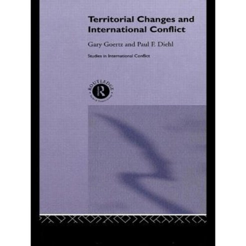 Territorial Changes and International Conflict Hardcover, Routledge