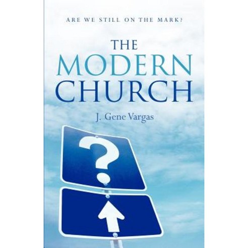 The Modern Church Paperback, Xulon Press