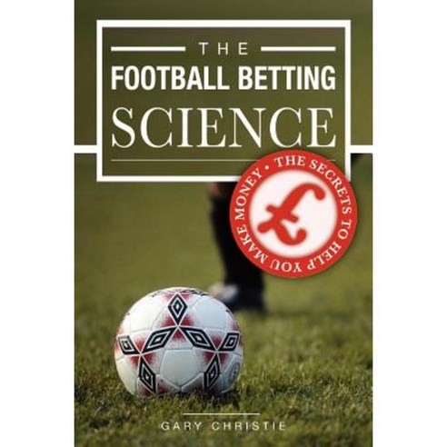 The Football Betting Science Paperback, Arima Publishing