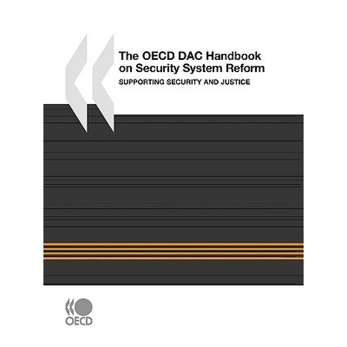The OECD Dac Handbook on Security System Reform: Supporting Security and Justice Paperback