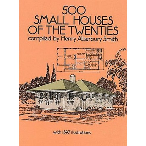 500 Small Houses of the Twenties Paperback, Dover Publications