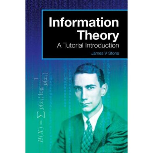 Information Theory: A Tutorial Introduction Paperback, Tutorial Introductions