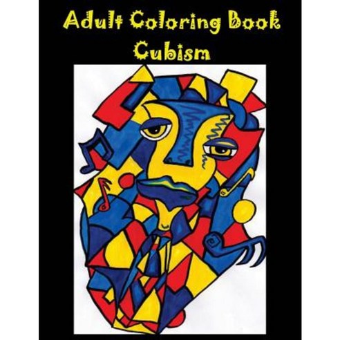 Adult Coloring Book: Cubism Paperback, Createspace Independent Publishing Platform