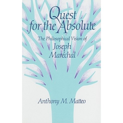 Quest for the Absolute: The Philosophical Vision of Joseph Marechal Hardcover, Northern Illinois University Press