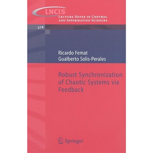Robust Synchronization of Chaotic Systems Via Feedback Paperback, Springer
