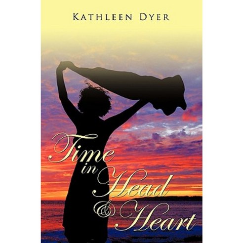 Time in Head & Heart Paperback, Authorhouse