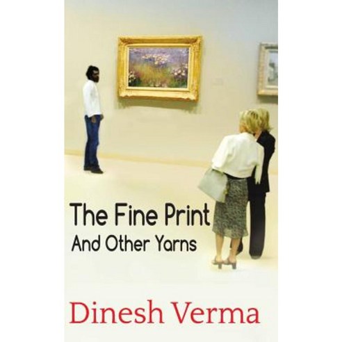 The Fine Print and Other Yarns Paperback, Createspace Independent Publishing Platform
