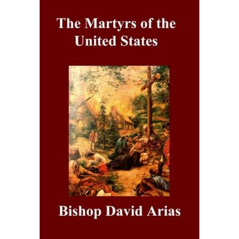 The Martyrs of the United States Paperback, Lulu.com