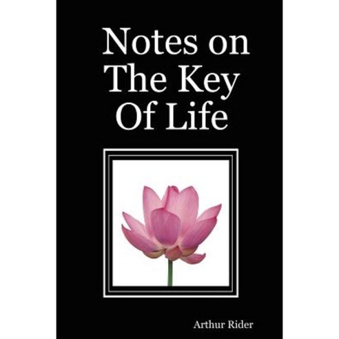 Notes on the Key of Life Paperback, Lulu.com