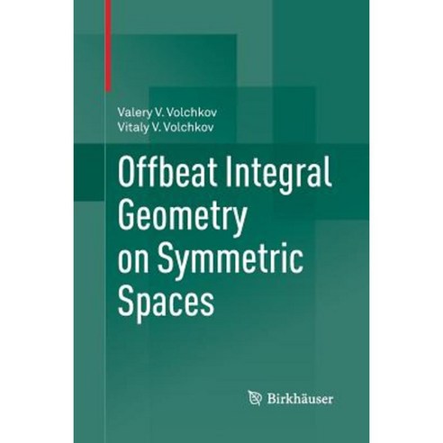 Offbeat Integral Geometry on Symmetric Spaces Paperback, Birkhauser