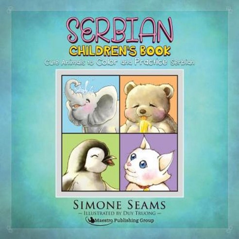 Serbian Children''s Book: Cute Animals to Color and Practice Serbian Paperback, Maestro Publishing Group