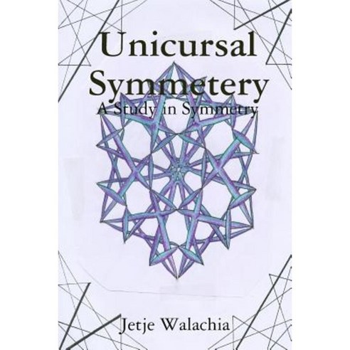 Unicursal Symmetery Paperback, Lulu.com