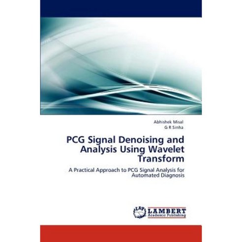 PCG Signal Denoising and Analysis Using Wavelet Transform Paperback ...