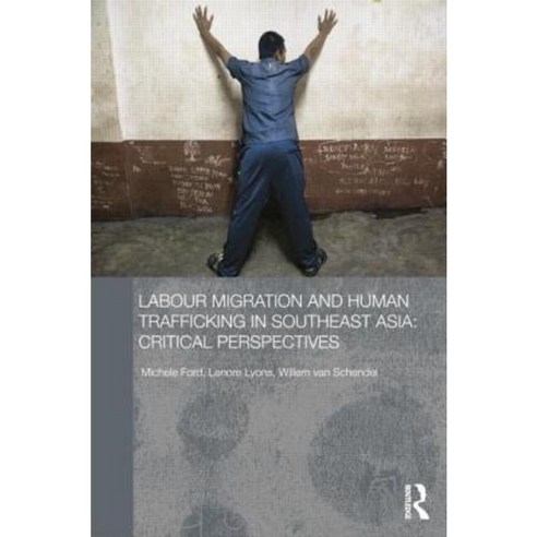 Labour Migration and Human Trafficking in Southeast Asia: Critical ...