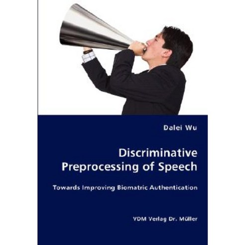 Discriminative Preprocessing of Speech Paperback, VDM Verlag Dr. Mueller E.K.