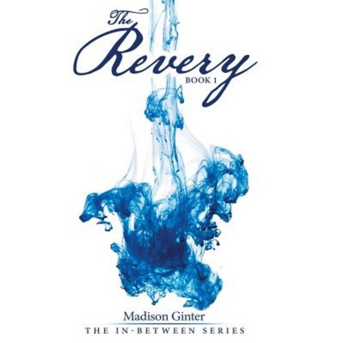 The Revery: Book 1 Hardcover, Archway Publishing