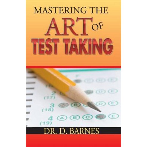 Mastering the Art of Test Taking Paperback, Merdels Publishing