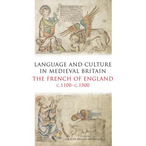 Language and Culture in Medieval Britain: The French of England C.1100-C.1500 Paperback, York Medieval Press