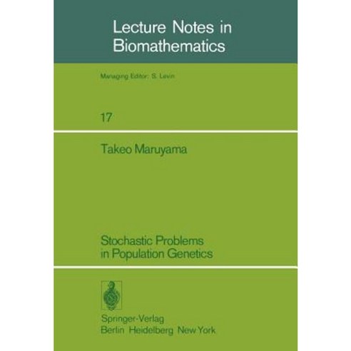 Stochastic Problems in Population Genetics Paperback, Springer