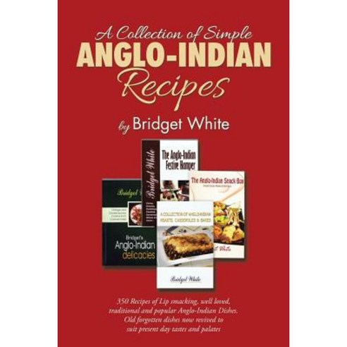 A Collection of Simple Anglo-Indian Recipes Paperback, Partridge India