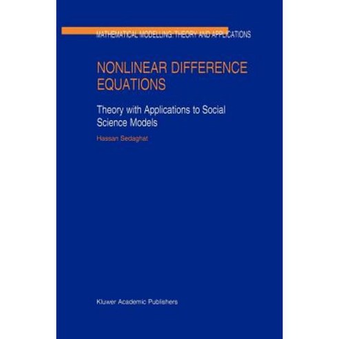 Nonlinear Difference Equations: Theory with Applications to Social Science Models Paperback, Springer