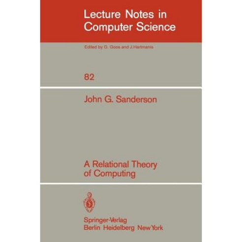 A Relational Theory of Computing Paperback, Springer