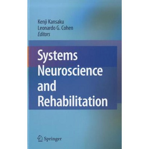 Systems Neuroscience and Rehabilitation Hardcover, Springer