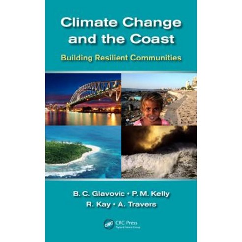 Climate Change and the Coast: Building Resilient Communities Hardcover, CRC Press