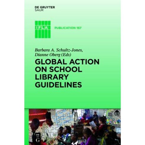Global Action on School Library Guidelines Hardcover, K.G. Saur Verlag