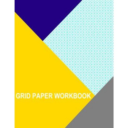 Grid Paper Workbook: .25 Inch Triangle Paperback, Createspace Independent Publishing Platform