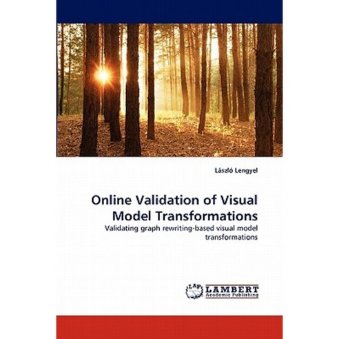 Online Validation of Visual Model Transformations Paperback, LAP Lambert Academic Publishing