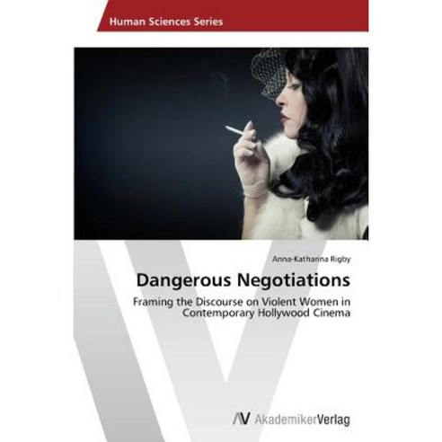 Dangerous Negotiations Paperback, AV Akademikerverlag