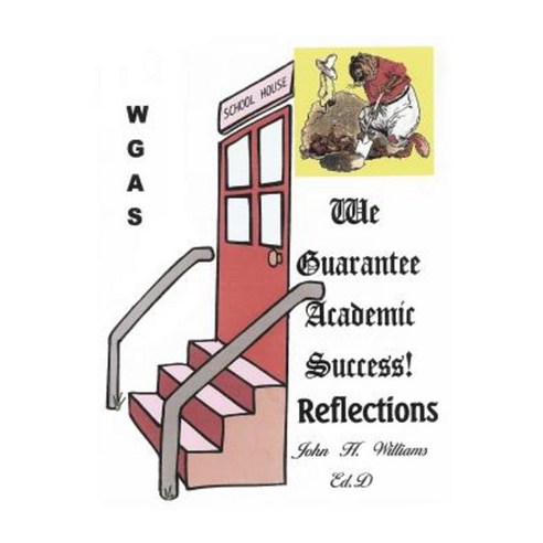 We Guarantee Academic Success!: Reflections Paperback, iUniverse