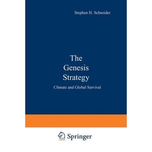 The Genesis Strategy: Climate and Global Survival Paperback, Springer
