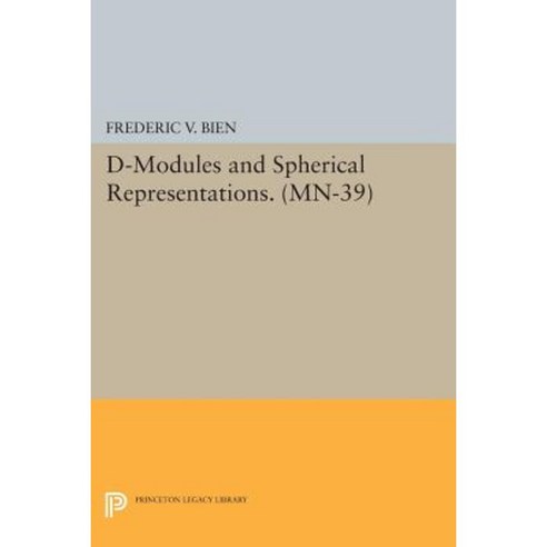 D-Modules and Spherical Representations. (MN-39) Paperback, Princeton University Press