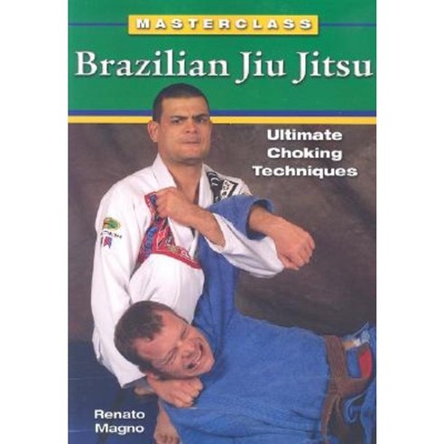 Brazilian Jiu Jitsu Ultimate Choking Techniques Paperback, Empire Books