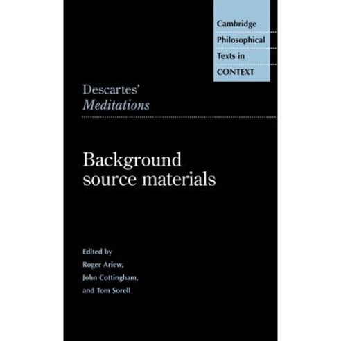 Descartes'' Meditations: Background Source Materials Hardcover, Cambridge University Press