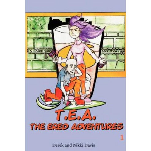 T.E.A. the Ered Adventures Paperback, Lulu.com