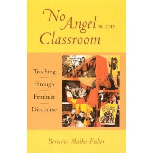 No Angel in the Classroom: Teaching Through Feminist Discourse Paperback, Rowman & Littlefield Publishers