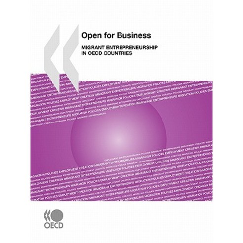 Open for Business: Migrant Entrepreneurship in OECD Countries Paperback, Organization for Economic Co-Operation & Deve