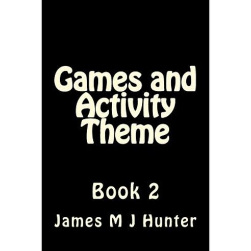 Games and Activity Theme Book 2 Paperback, Createspace Independent Publishing Platform