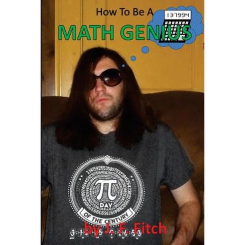 How to Be a Math Genius Paperback, Createspace