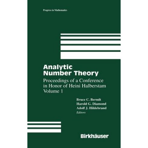 Analytic Number Theory: Proceedings of a Conference in Honor of Heini Halberstam Volume 1 Hardcover, Birkhauser