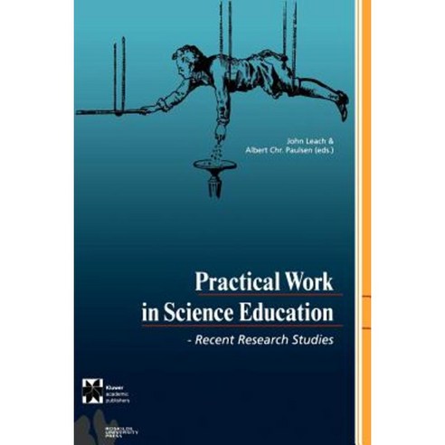 Practical Work in Science Education: Recent Research Studies Paperback, Springer