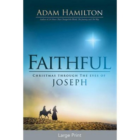 Faithful [Large Print]: Christmas Through the Eyes of Joseph Paperback, Abingdon Press
